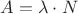 $A=\lambda\cdot{N}$