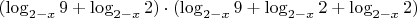 $(\log_{2-x}9+\log_{2-x}2)\cdot(\log_{2-x}9+\log_{2-x}2+\log_{2-x}2)$