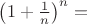 $\left(1+\frac{1}{n}\right)^n=$