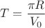 $T=\dfrac {\pi R}{V_0}$