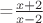 =$\frac {x+2}{x-2}$