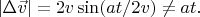 $\lvert\Delta\vec{v}\rvert=2v\sin(at/2v)\ne at.$