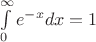 $\int\limits_0^\infty e^{-x}dx=1$