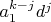 $a_{1}^{k-j}d^{j}$