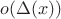 $o(\Delta(x))$