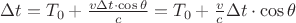 $\Delta t = T_0 + \frac{v\Delta t \cdot \cos{\theta}}{c} = T_0 + \frac{v}{c}\Delta t \cdot \cos{\theta}$