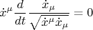 $$\dot{x}^\mu\frac{d}{dt}\frac{\dot{x}_\mu}{\sqrt{\dot{x}^\mu\dot{x}_\mu}}=0$$