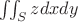 $\iint_Szdxdy $