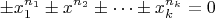 $$\pm x_1^{n_1} \pm x^{n_2} \pm \dots \pm x_k^{n_k} = 0$$