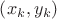 $\left( {{x}_{k}},{{y}_{k}} \right)$