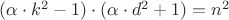 $(\alpha \cdot k^2-1) \cdot (\alpha \cdot d^2 +1) = n^2$