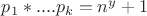 $p_1*....p_k=n^y+1$