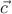 $\vec{c} $