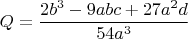 $$Q=\frac{2b^3-9abc+27a^2d}{54a^3}$$