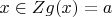 $x \in Z g(x) = a$