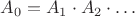$A_0 = A_1 \cdot A_2 \cdot\ldots$