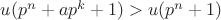 $u(p^n+ap^k+1)>u(p^n+1) для некоторых $