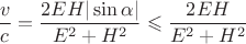 $\dfrac v c=\dfrac{2EH|\sin \alpha|}{E^2+H^2}\leqslant \dfrac{2EH}{E^2+H^2}$