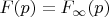 $F(p)=F_\infty(p)$