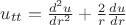 $u_{tt} = \frac{d^2u} {dr^2} + \frac{2} {r} \frac {du }{dr}$