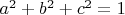 $a^2+b^2+c^2=1$