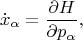 $$\dot x_\alpha = \frac{\partial H}{\partial p_\alpha},$$