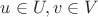 $u \in U, v \in V$