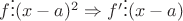 $f \vdots (x-a)^2 \Rightarrow f' \vdots(x-a)$