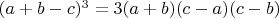 $(a+b-c)^3 = 3(a+b)(c-a)(c-b)$