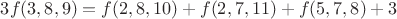 $3f(3,8,9)=f(2,8,10)+f(2,7,11)+f(5,7,8)+3$