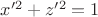 $x'^2 + z'^2 = 1$