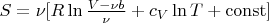 $S=\nu[R\ln\frac{V-\nu b}{\nu}+c_V \ln T+\operatorname{const}]$