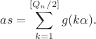 $$as=\sum_{k=1}^{[Q_n/2]}g(k\alpha).$$