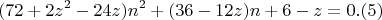 $$(72+2z^2-24z)n^2+(36-12z)n+ 6-z =0 .(5)$$