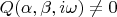 $Q(\alpha, \beta, i\omega)\not= 0$