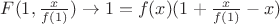 $F(1,\frac{x}{f(1)})  \to 1=f(x)(1+\frac{x}{f(1)}-x) $