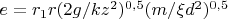 $e =  r_1 r (2g/k z^2)^{0,5}{(m /\xi d^2)^{0,5}}  $