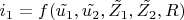 $i_1 = f(\tilde{u_1}, \tilde{u_2}, \tilde{Z_1}, \tilde{Z_2}, R)$