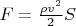 $F=\frac{\rho v^2}{2}S$