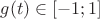 $g(t)\in[-1;1]$