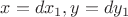 $x=dx_1,y=dy_1$