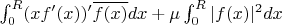 $\int_0^R
(xf'(x))'\overline{f(x)}dx+\mu\int_0^R |f(x)|^2dx$