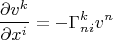 $$\frac{\partial v^k}{\partial x^i}=-\Gamma_{ni}^k v^n$$