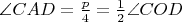 $ \angle {CAD}=\frac{p}{4}=\frac{1}{2}\angle {COD}$
