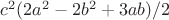 $c^2(2a^2-2b^2+3ab)/2$