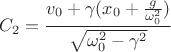 $$C_2=\frac{v_0+\gamma(x_0+\frac{g}{\omega_0^2})}{\sqrt{\omega_0^2-\gamma^2}}$$
