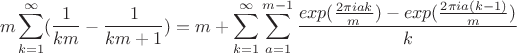 $$m\sum_{k=1}^{\infty }(\frac{1}{km}-\frac{1}{km+1})=m+\sum_{k=1}^{\infty }\sum_{a=1}^{m-1}\frac{exp(\frac{2\pi iak}{m})-exp(\frac{2\pi i a(k-1)}{m})}{k}$$