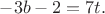 $-3b-2=7t.$