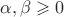 $\alpha,\beta\geqslant 0$