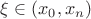 $\xi \in (x_0, x_n)$